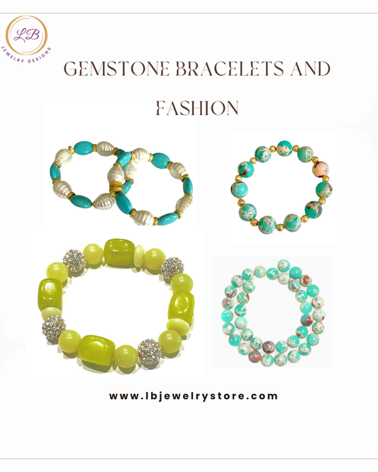 Gemstone Bracelets and Fashion: How to Style Them with Your Outfits to Look Effortlessly Cool